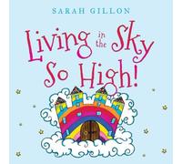 Sarah Gillon Living in the Sky, So High (Tascabile)