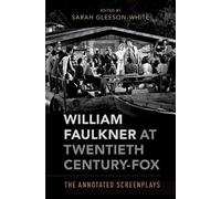 Sarah Gleeson-White William Faulkner at Twentieth Century-Fox (Copertina rigida)