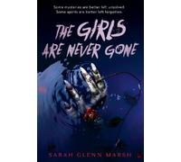 Sarah Glenn Marsh The Girls Are Never Gone (Copertina rigida)