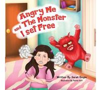 Sarah Gogia Angry Mе And The Monster I Set Free (Tascabile)