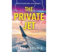 Sarah Goodwin The Private Jet (Tascabile) Thriller Collection