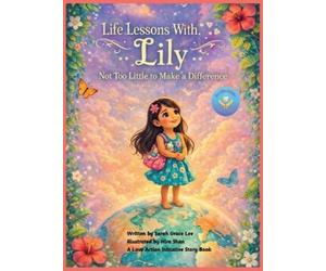 Sarah Grace Lee Life Lessons With Lily (Copertina rigida)