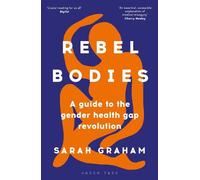 Sarah Graham Rebel Bodies (Tascabile)