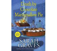 Sarah Graves Death by Chocolate Marshmallow Pie (Tascabile)
