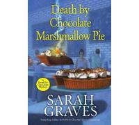 Sarah Graves Death by Chocolate Marshmallow Pie (Tascabile)