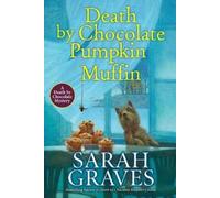 Sarah Graves Death by Chocolate Pumpkin Muffin (Tascabile)