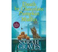Sarah Graves Death by Chocolate Pumpkin Muffin (Tascabile)