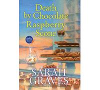 Sarah Graves Death by Chocolate Raspberry Scone (Copertina rigida)