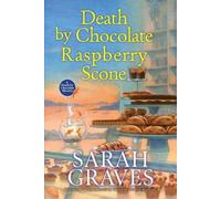 Sarah Graves Death by Chocolate Raspberry Scone (Tascabile)
