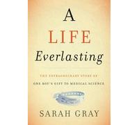 Sarah Gray A Life Everlasting (Copertina rigida)