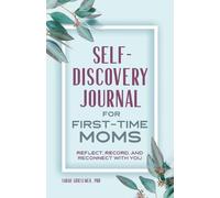 Sarah Griesemer Self-Discovery Journal for First-Time Moms (Tascabile)