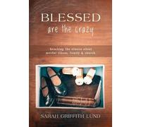 Sarah Griffith Lund Blessed Are the Crazy (Tascabile) Young Clergy Women Project