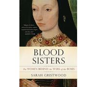 Sarah Gristwood Blood Sisters (Tascabile)