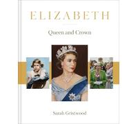 Sarah Gristwood Elizabeth (Copertina rigida)