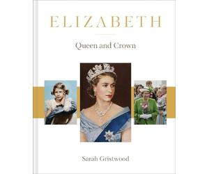 Sarah Gristwood Elizabeth (Copertina rigida)