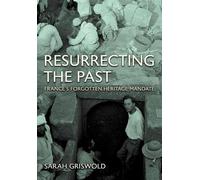 Sarah Griswold Resurrecting the Past (Copertina rigida)