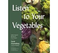 Sarah Grueneberg Kate Heddings Listen to Your Vegetables (Copertina rigida)