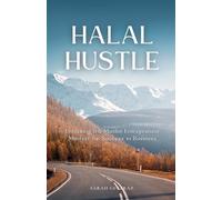 Sarah Gulfraz Halal Hustle - Unlocking the Muslim Entrepreneur Minds (Tascabile)