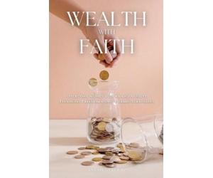 Sarah Gulfraz Wealth with Faith (Tascabile)