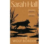 Sarah Hall The Wolf Border (Tascabile)