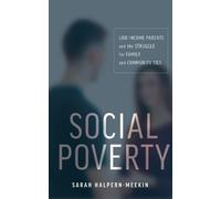 Sarah Halpern-Meekin Social Poverty (Tascabile)