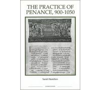 Sarah Hamilton The Practice of Penance, 900-1050 (Copertina rigida)