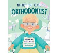 Sarah Hanger My First Visit to the Orthodontist (Tascabile)
