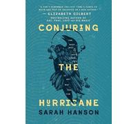 Sarah Hanson Conjuring the Hurricane (Copertina rigida)