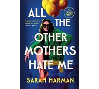 Sarah Harman All the Other Mothers Hate Me (Tascabile)