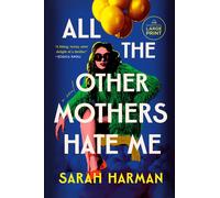 Sarah Harman All the Other Mothers Hate Me (Tascabile)