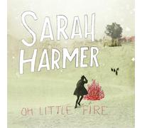 Sarah Harmer Oh Little Fire (Vinyl LP)