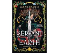 Sarah Hawley Servant of Earth (Copertina rigida) Shards of Magic