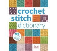Sarah Hazell Crochet Stitch Dictionary (Tascabile)
