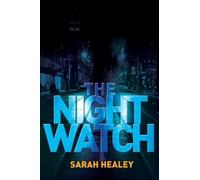 Sarah Healey The Night Watch (Tascabile)