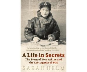 Sarah Helm A Life In Secrets (Tascabile)