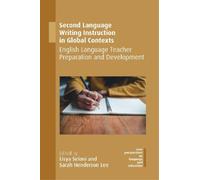 Sarah Henderson Second Language Writing Instruction in Global Conte (Tascabile)