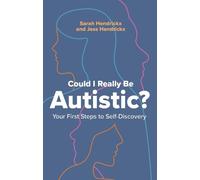 Sarah Hendrickx Jess Hendrickx Could I Really Be Autistic? (Tascabile)