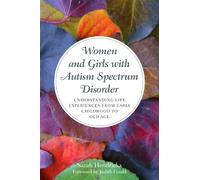 Sarah Hendrickx Women and Girls with Autism Spectrum Disorder (Tascabile)