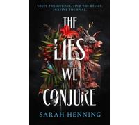 Sarah Henning The Lies We Conjure (Copertina rigida)