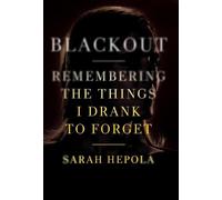 Sarah Hepola Blackout (Copertina rigida)