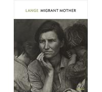 Sarah Hermanson Meis Dorothea Lange: Migrant Mother, Nipomo, Califor (Tascabile)