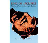 Sarah Hitch King of Sacrifice (Tascabile) Hellenic Studies Series