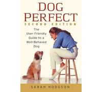 Sarah Hodgson DogPerfect: AND Well-behaved Dog 2r.e. (Tascabile)