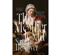 Sarah Hoover The Motherload (Copertina rigida)