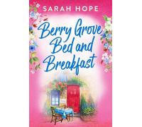 Sarah Hope Berry Grove Bed and Breakfast (Tascabile) Escape to...