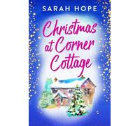 Sarah Hope Christmas at Corner Cottage (Tascabile) Escape to...
