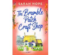 Sarah Hope Sarah Hope The Bramble Patch Craft Shop (Tascabile) Escape to...