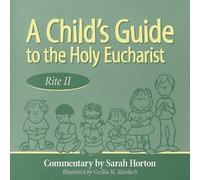 Sarah Horton A Child's Guide to the Holy Eucharist (Tascabile)