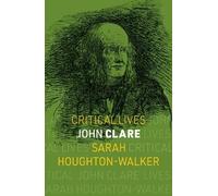 Sarah Houghton-Walker John Clare (Tascabile) Critical Lives