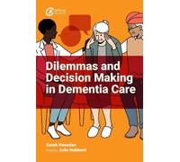 Sarah Housden Dilemmas and Decision Making in Dementia Care (Tascabile)